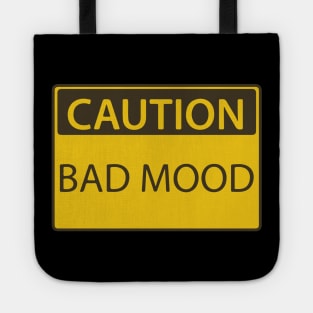 Caution Bad Mood sign Tote