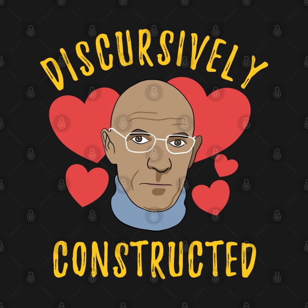 Michel Foucault - Discursively Constructed by isstgeschichte