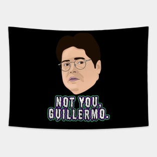 Not you, Guillermo Tapestry