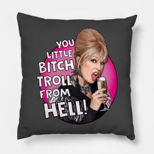 Patsy Ab Fab - Bitch Troll From Hell Pillow