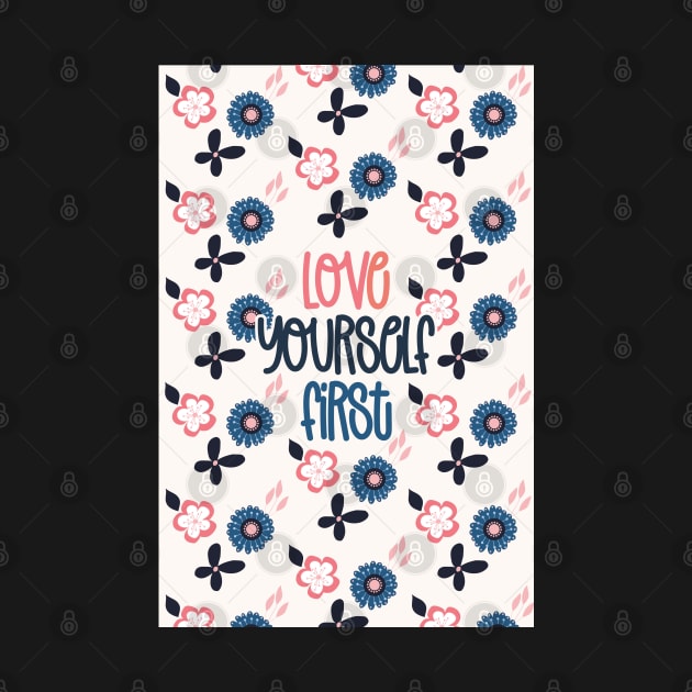 Love Yourself First by tramasdesign