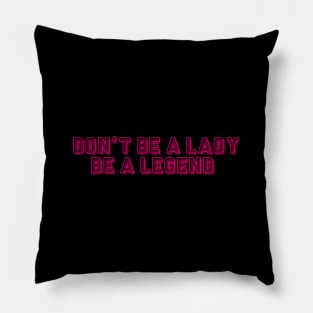 Be a Legend Pillow