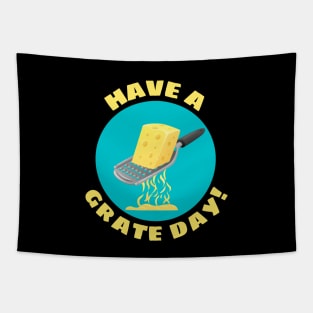 Have a Grate Day! | Grater Pun Tapestry