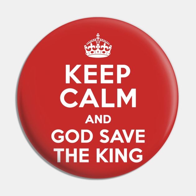 Keep Calm and God Save The King Pin by Rebel Merch