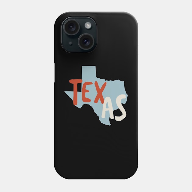 State of Texas Phone Case by whyitsme