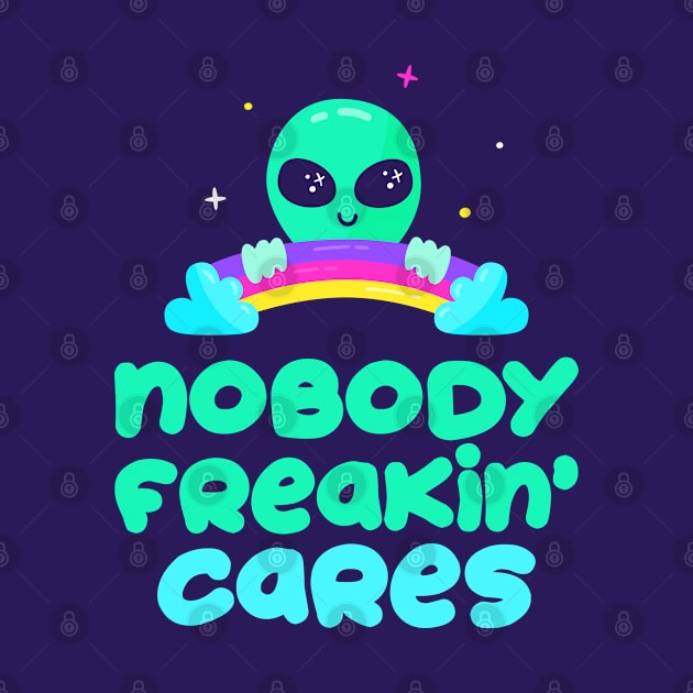 Nobody Freakin Cares by cecatto1994