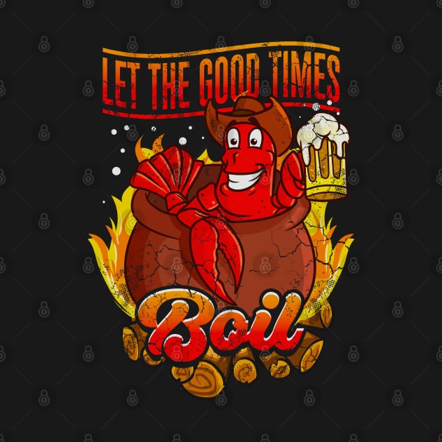 Crawfish Let The Good Time Boil by E