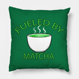 Fueled by Matcha Pillow