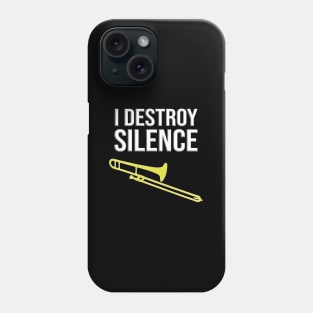I Destroy Silence Concert Marching Band Trombone Phone Case