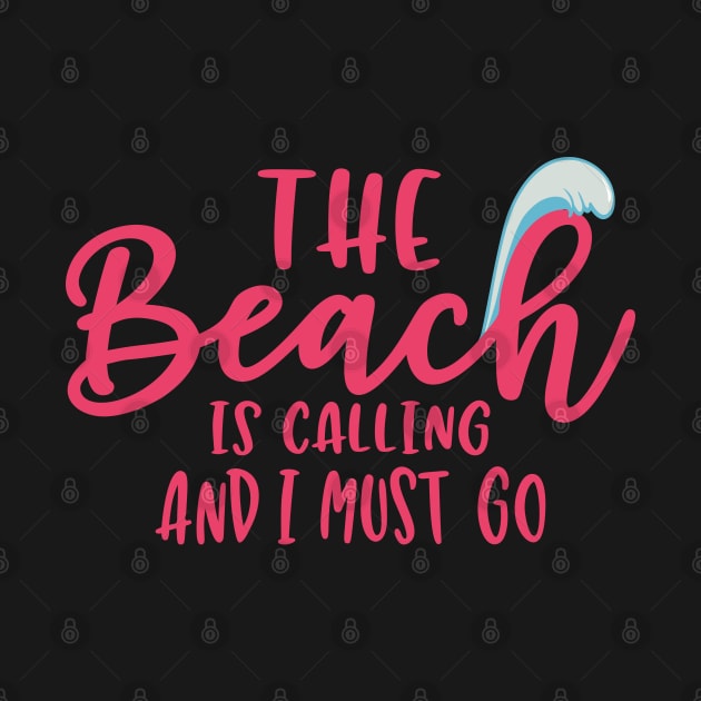 The Beach is Calling And I Must Go by aborefat2018