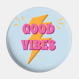 Good Vibes Pin