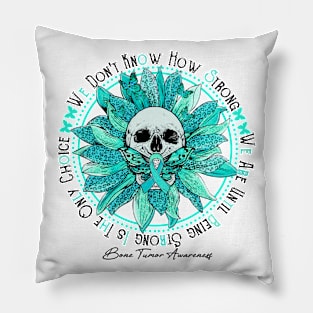 Bone Tumor Awareness - Skull sunflower We Don't Know How Strong Pillow