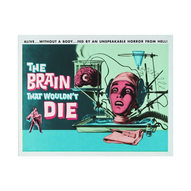 The Brain that Wouldn't Die by MondoDellamorto