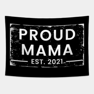 Proud Mama EST. 2021. Great Design for the Mom to Be. Tapestry