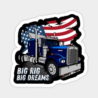 Big Rig Big Dreams USA 18 Wheeler Trucker Magnet