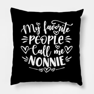 My Favorite People Call Me Nonnie Mother'S Day Pillow