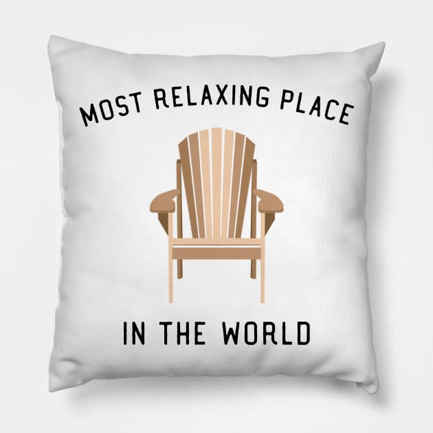 Adirondack Chair Most Relaxing Place in the World T-Shirt Pillow by swiftscuba