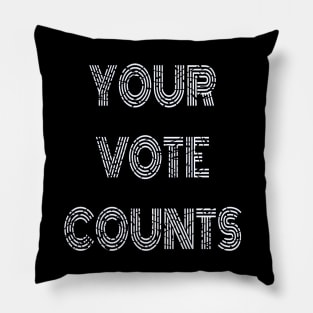 Your Vote Counts. Black Background with White Distressed Lettering. Pillow