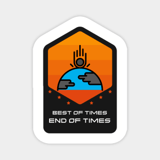 Best of Times, End of Times Magnet