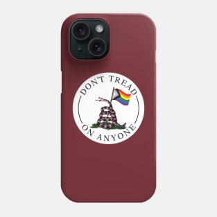 Don't Tread on Anyone Phone Case