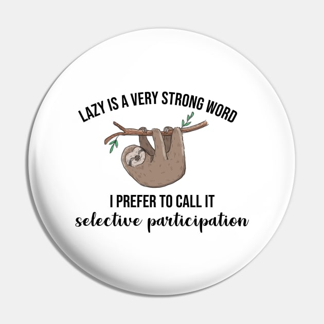 Lazy is a very strong word Pin by newledesigns