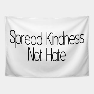 Spread kindness not hate Tapestry