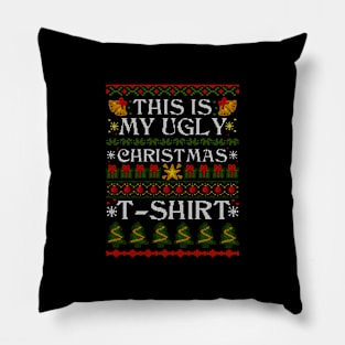 This Is My Ugly Christmas Sweater - T-Shirt Pillow