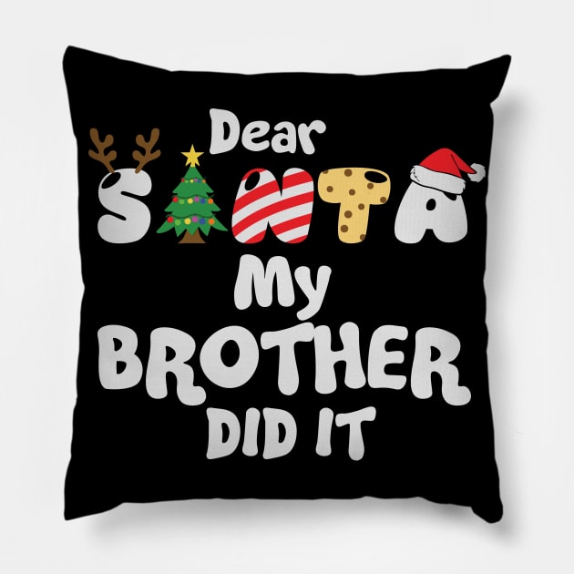 Dear Santa My Brother Did It Pillow by BadDesignCo