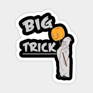 big trick Magnet