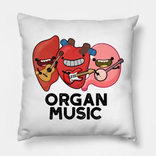 Organ Music Funny Anatomy Body Parts Pun Pillow