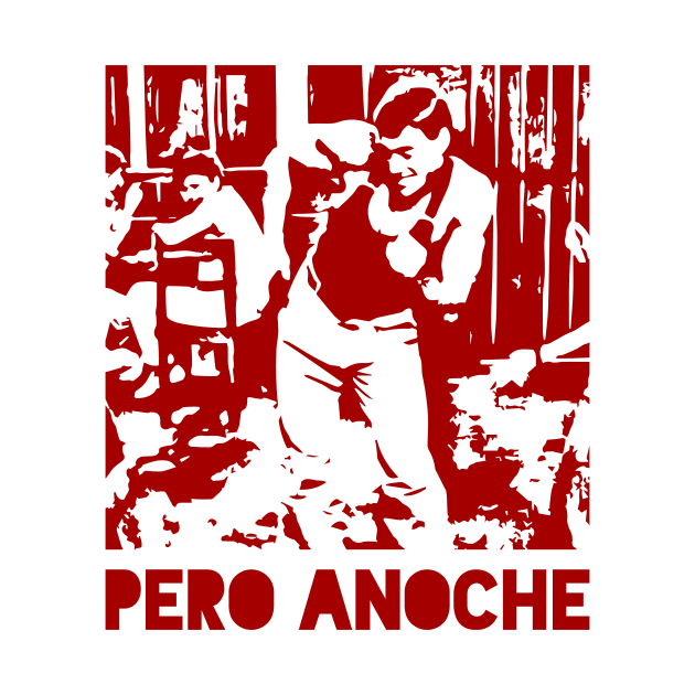 Pero Anoche - red design by verde