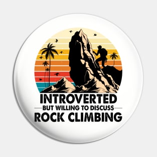 Introverted but Willing to Discuss Rock Climbing Pin