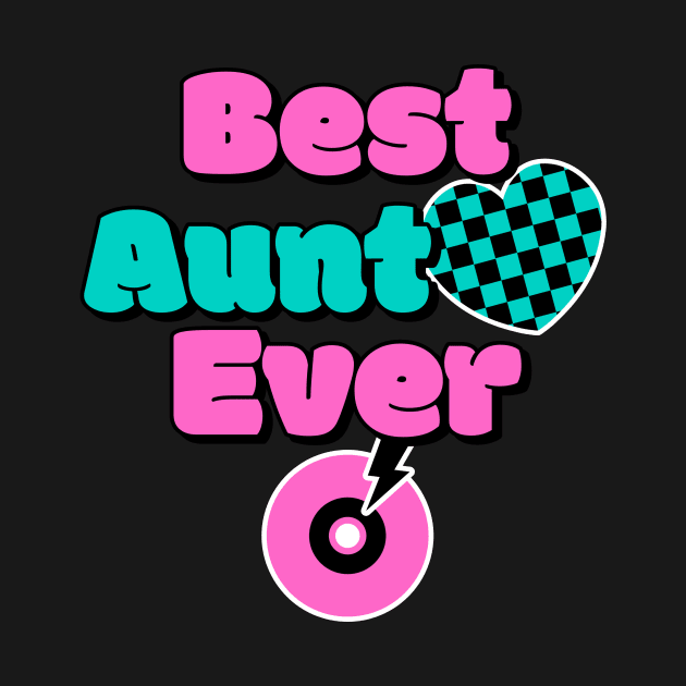 Best Aunt Ever Cool Aunt by Tip Top Tee's