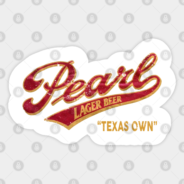 Pearl Beer - Texas Beer - Sticker | TeePublic