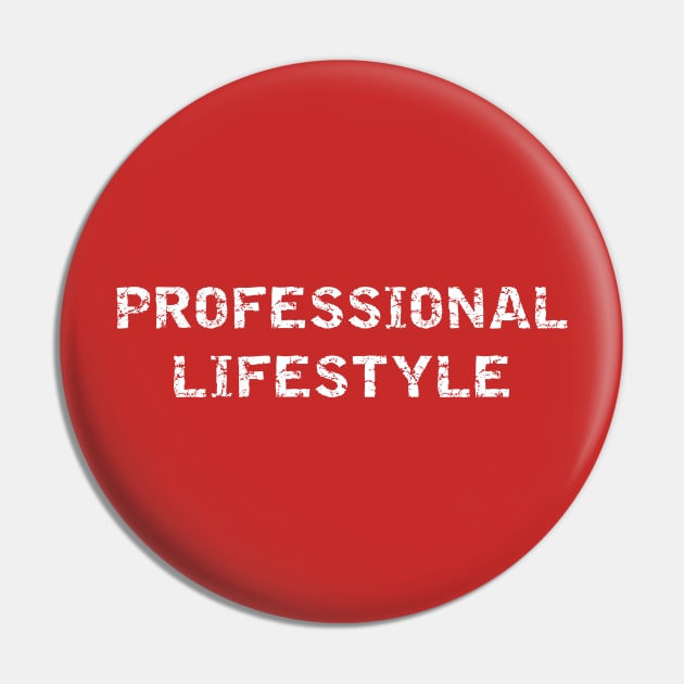 Professional Lifestyle Theory Pin by PallKris