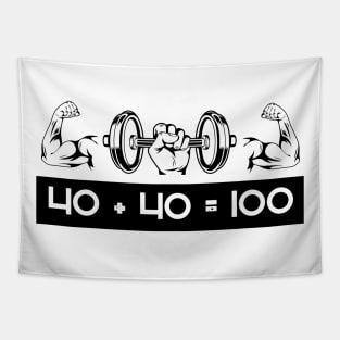 40 + 40 = 100 Gym Maths Meme T-Shirt Tapestry