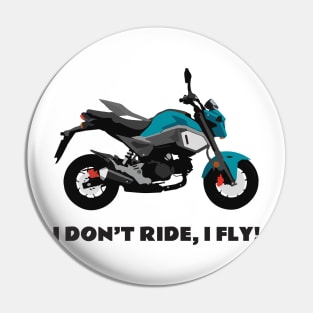 I don't ride, I fly! Honda Grom Blue Raspberry 2020 Pin