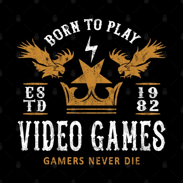 BORN TO PLAY VIDEO GAMES - GAMING by Tshirt Samurai