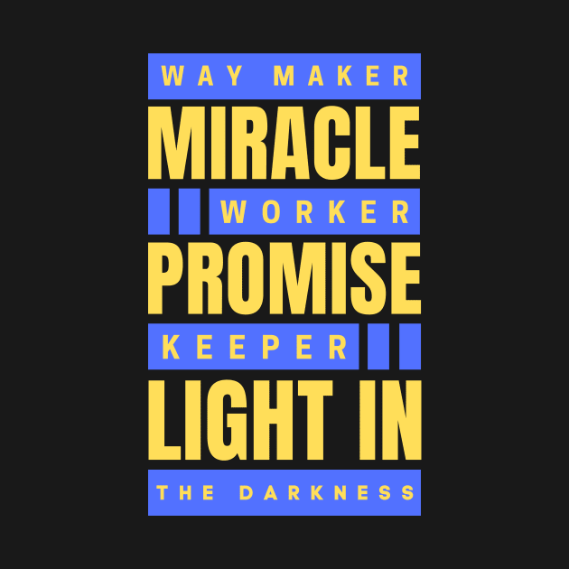 Way maker miracle worker promise keeper | Christian by All Things Gospel