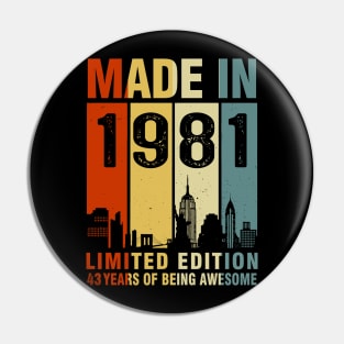 Made In 1981 43rd Birthday 43 Years Old Pin