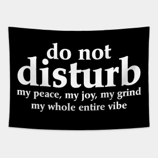 Do Not Disturb My Peace Tapestry