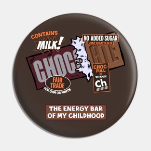 Chocolate: The Energy Bar of My Childhood Pin