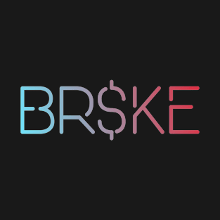 Broke T-Shirt