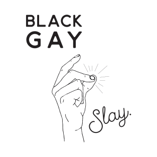 Black Gay Slay T-Shirt