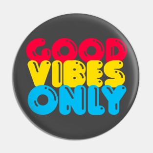 GOOD VIBES ONLY   / Typographic Quote Pin