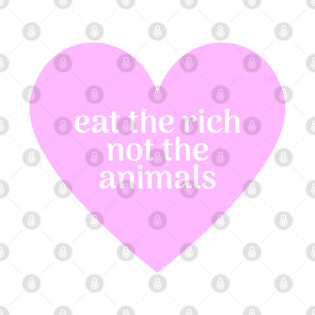 eat the rich not the animals by annysart26