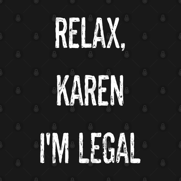 Relax Karen Latinos Hispanics Shirt by LatinoJokeShirt