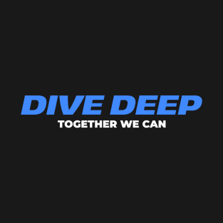 Dive Deep T-Shirt