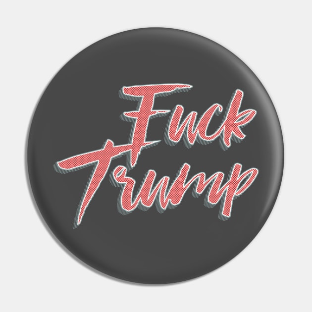 80s Fuck Trump Pin by kippygo