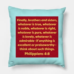 Bible Verse Philippians 4:8 Pillow